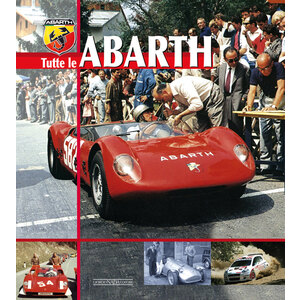 GIORGIO NADA EDITORE - Libro Tutte le Abarth - GIORGIO NADA EDITORE - Libro