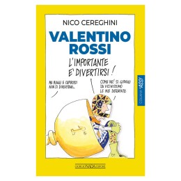 Libro Vale Rossi: l'importante è divertirsi! - GIORGIO NADA EDITORE